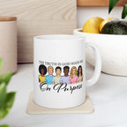 The Truth is God Made Me on Purpose Coffee Mug
