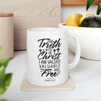 The Truth is in Christ I Am Valued Valuable and Free Coffee Mug
