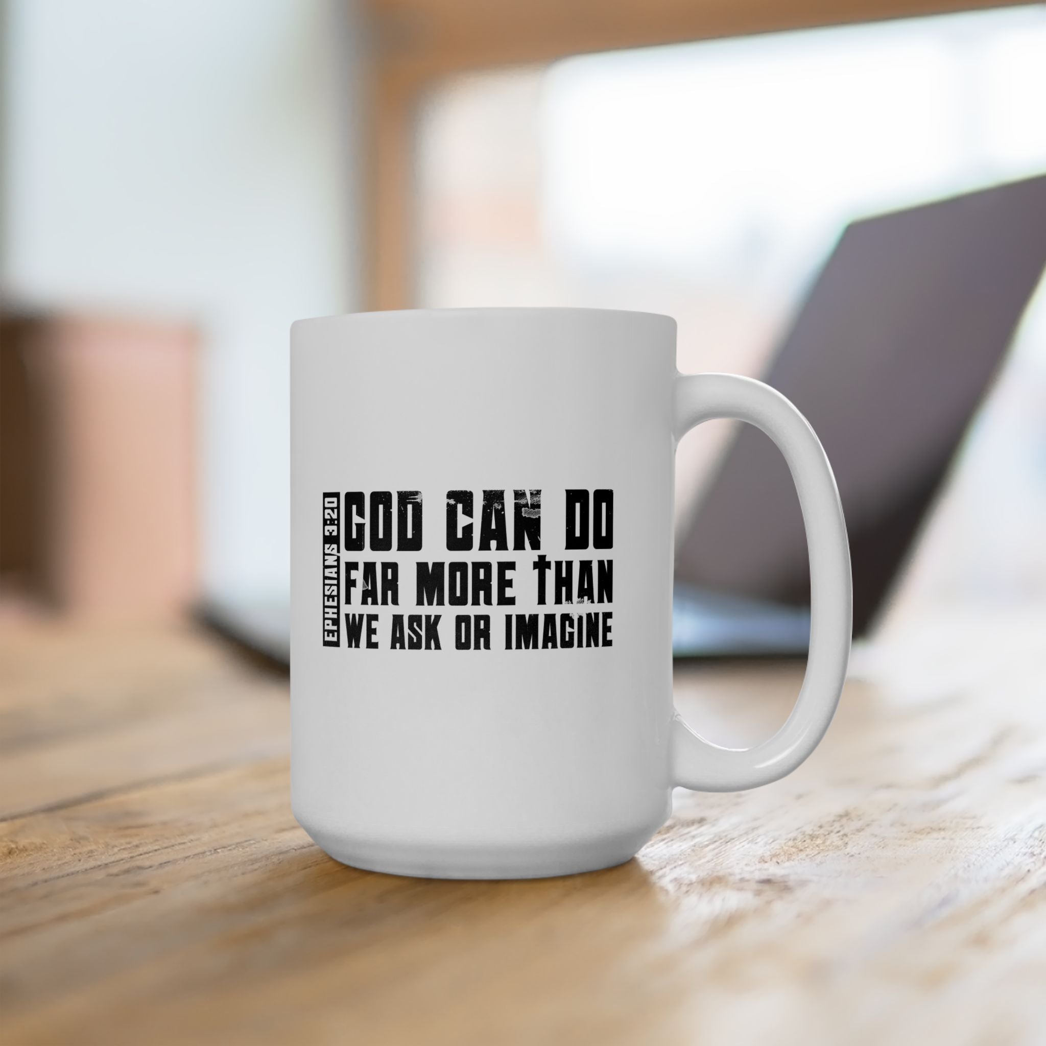 God Can Do Far More than We Ask or Imagine Coffee Mug