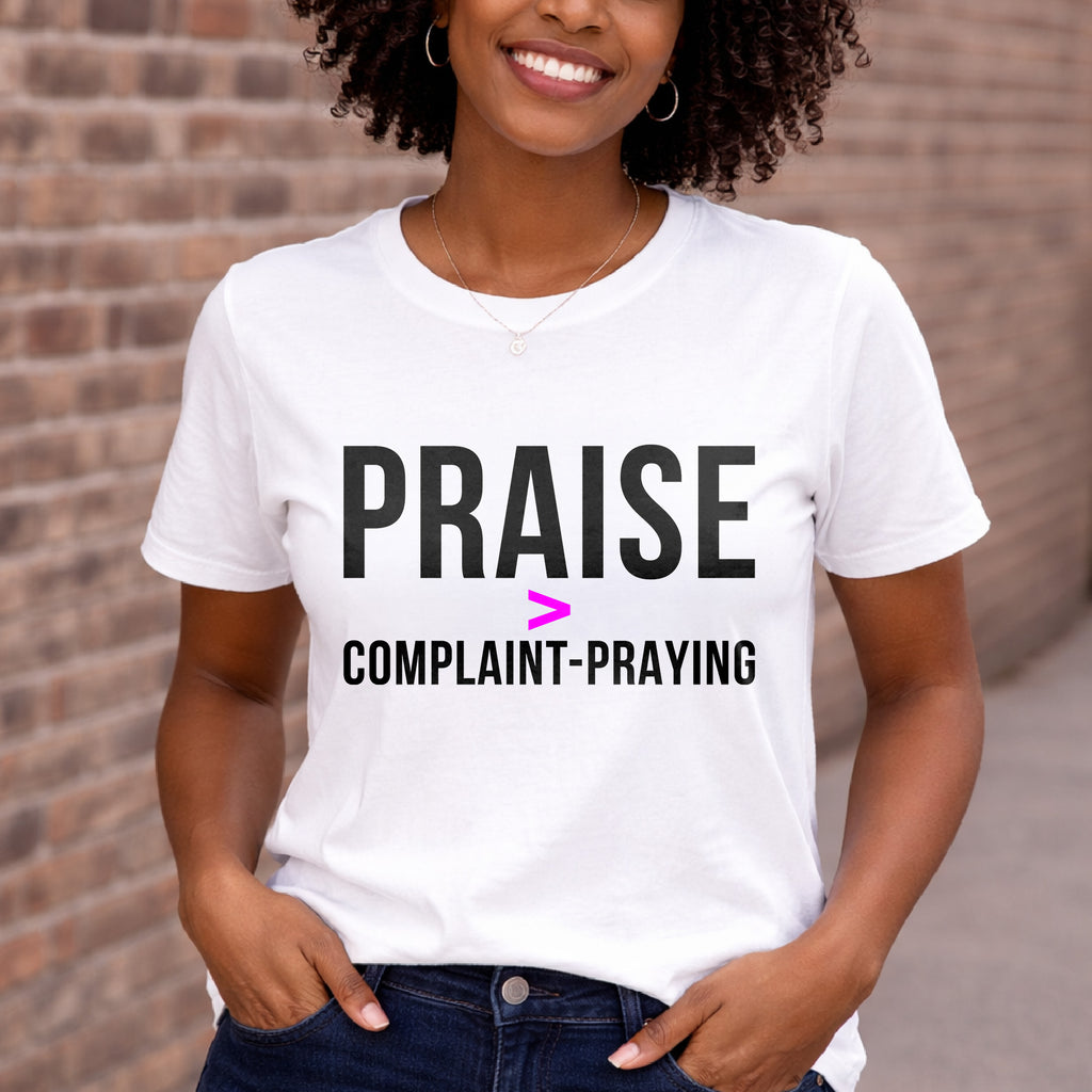 Praise > Complaint-Praying Unisex Jersey Short Sleeve Tee