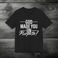GOD Made You on Purpose Unisex Jersey Short Sleeve Tee