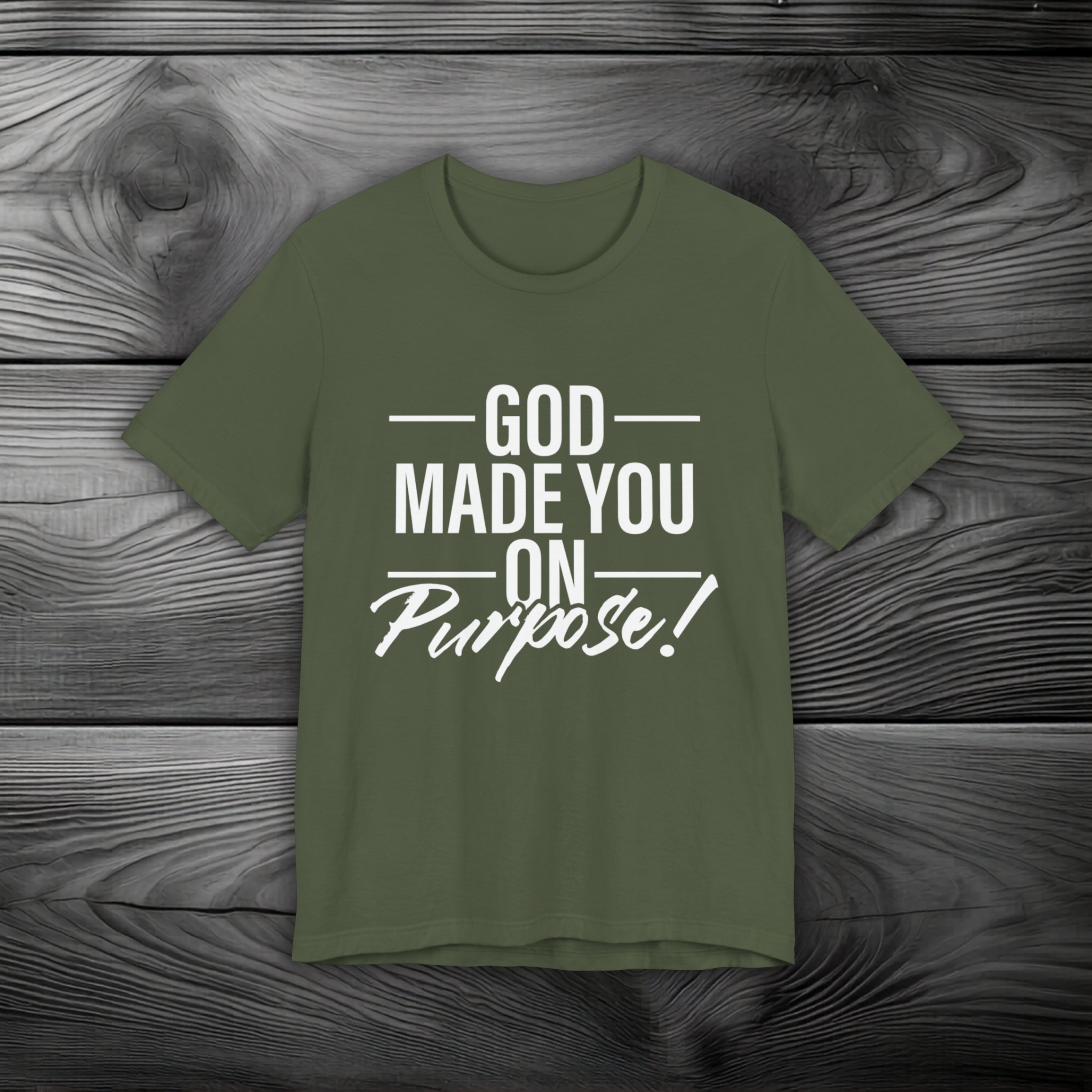 GOD Made You on Purpose Unisex Jersey Short Sleeve Tee