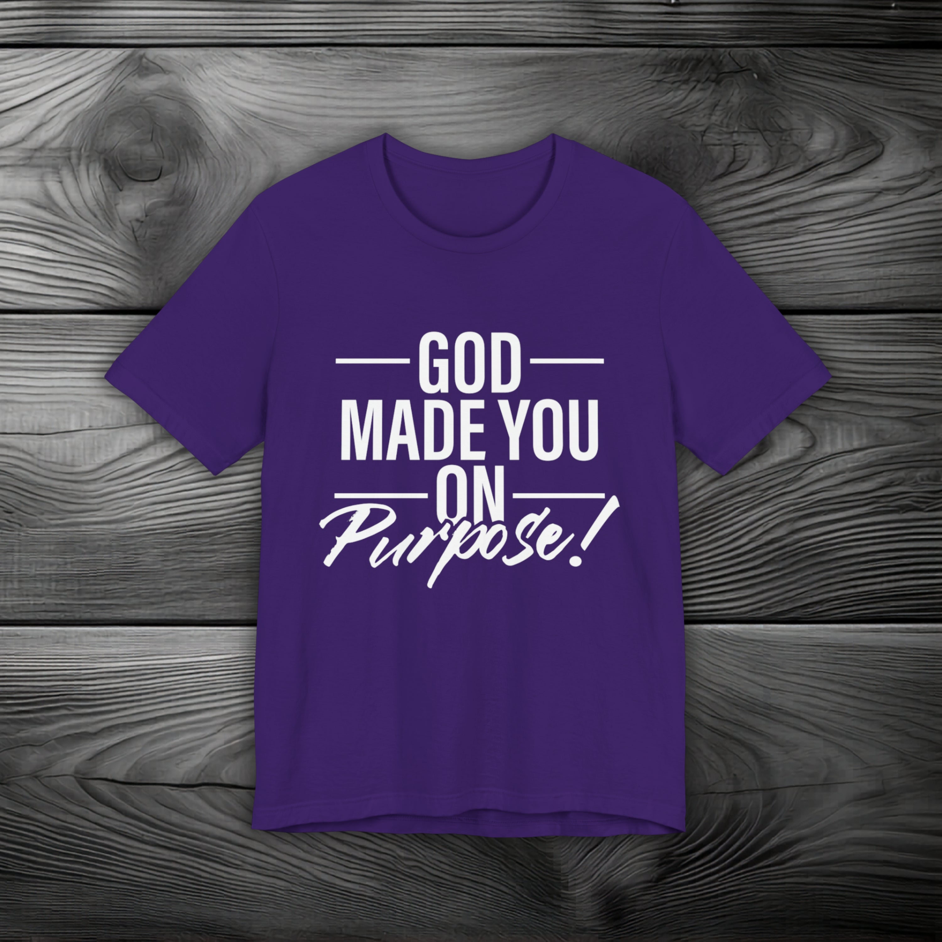 GOD Made You on Purpose Unisex Jersey Short Sleeve Tee
