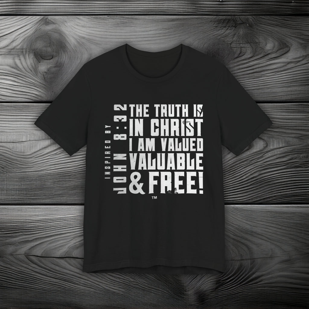 The Truth is in Christ I Am Valued Unisex Jersey Short Sleeve Tee