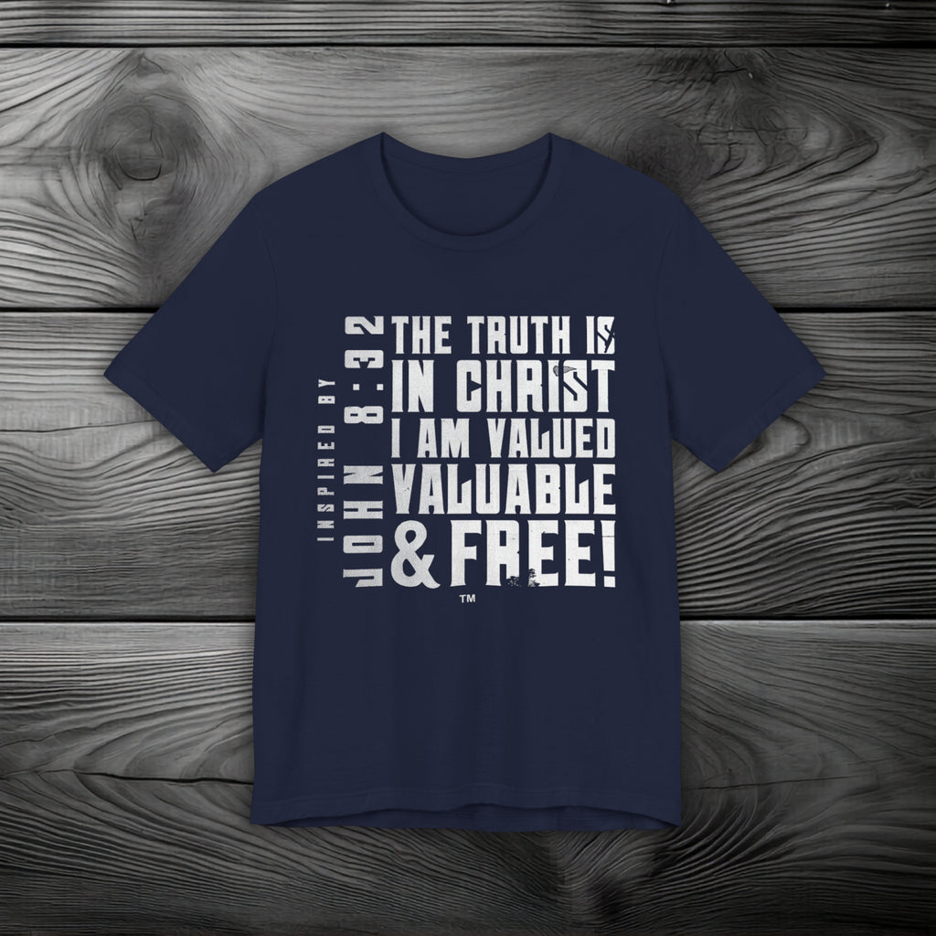 The Truth is in Christ I Am Valued Unisex Jersey Short Sleeve Tee