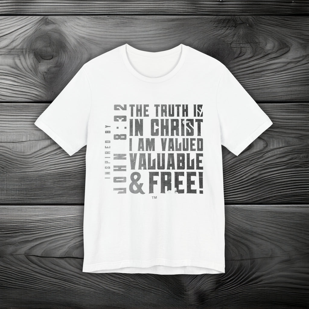 The Truth is in Christ I Am Valued Unisex Jersey Short Sleeve Tee