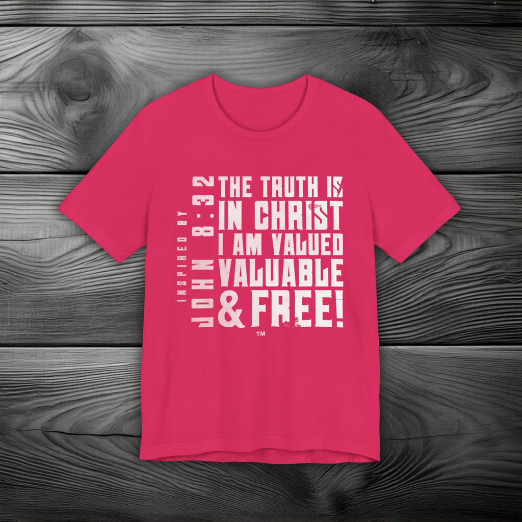 The Truth is in Christ I Am Valued Unisex Jersey Short Sleeve Tee