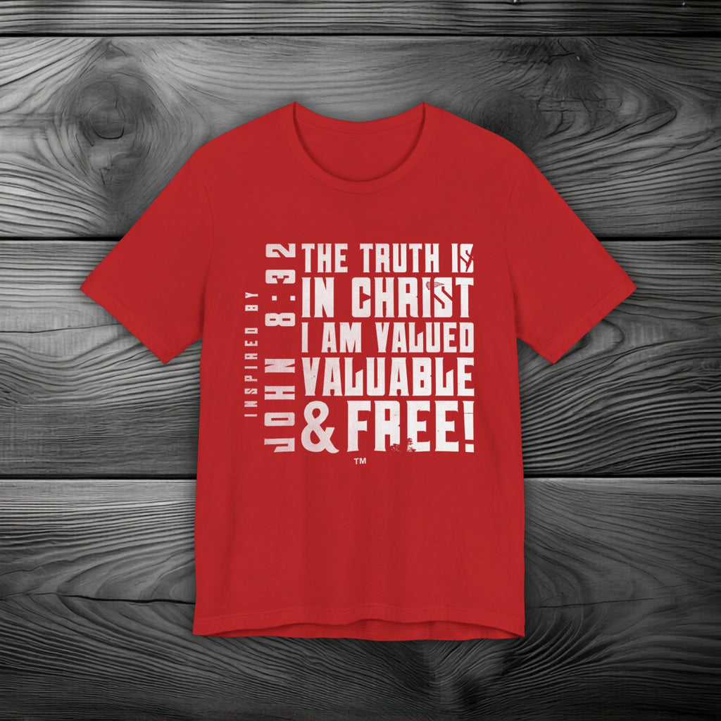 The Truth is in Christ I Am Valued Unisex Jersey Short Sleeve Tee
