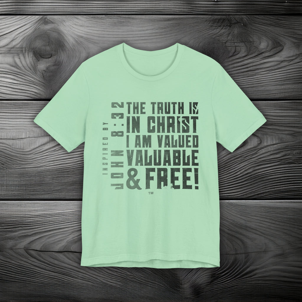 The Truth is in Christ I Am Valued Unisex Jersey Short Sleeve Tee
