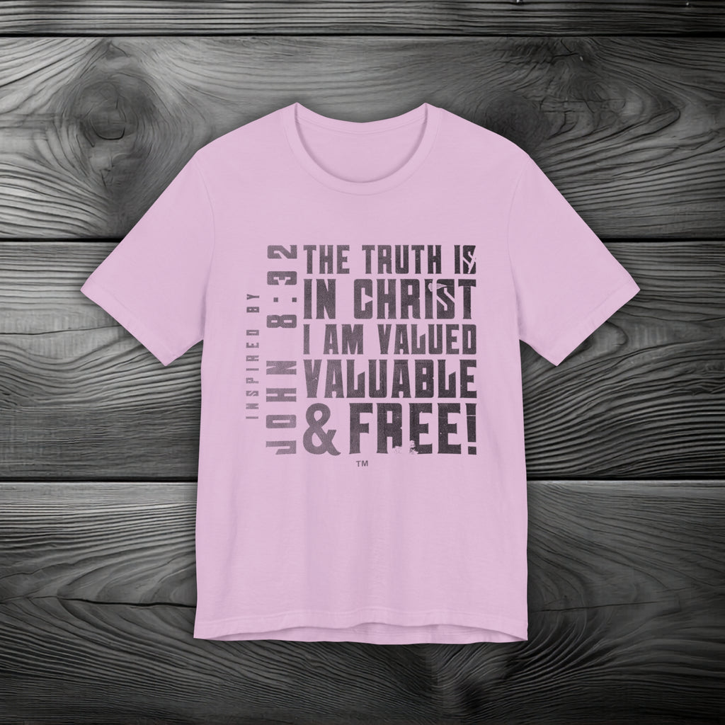The Truth is in Christ I Am Valued Unisex Jersey Short Sleeve Tee