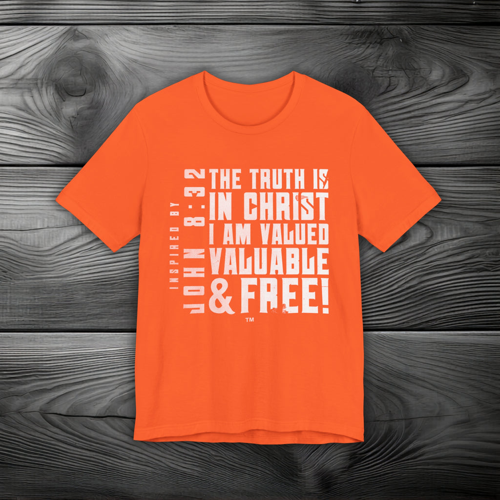 The Truth is in Christ I Am Valued Unisex Jersey Short Sleeve Tee