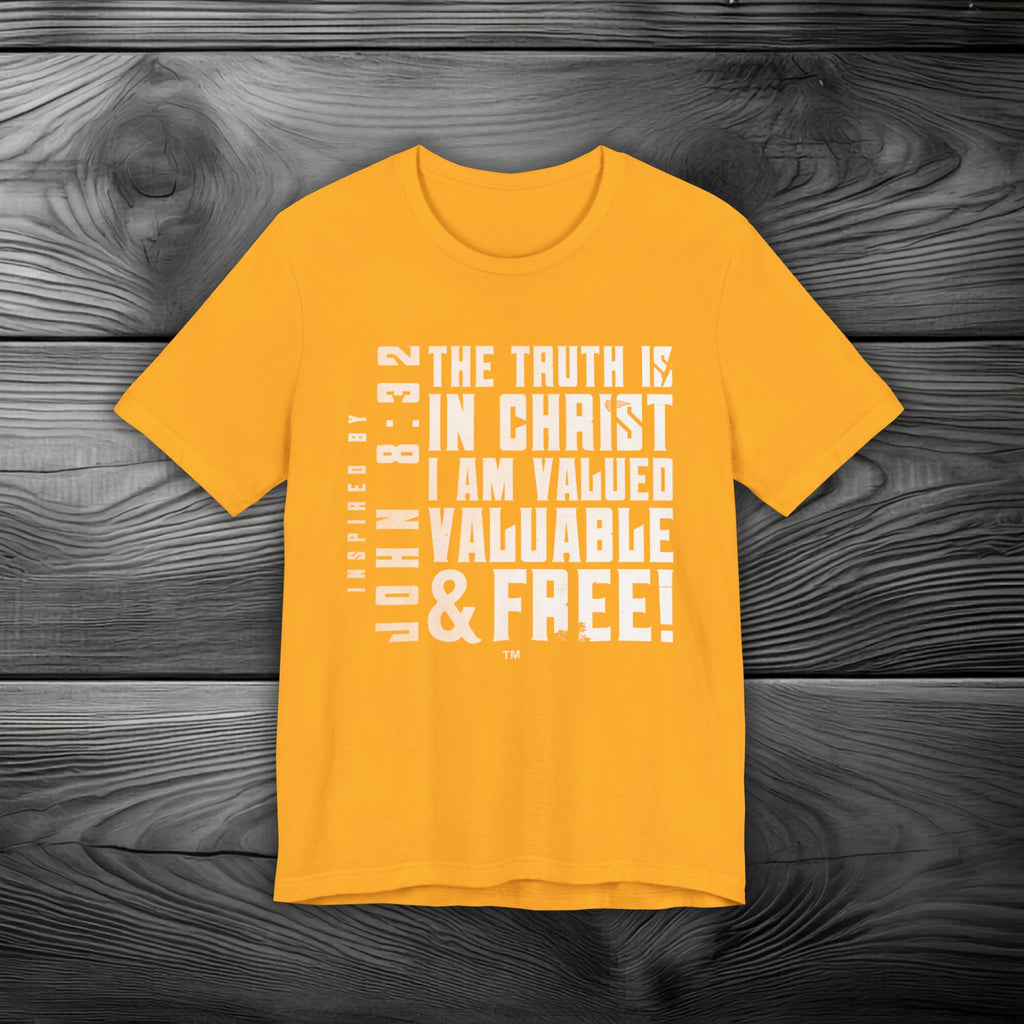 The Truth is in Christ I Am Valued Unisex Jersey Short Sleeve Tee