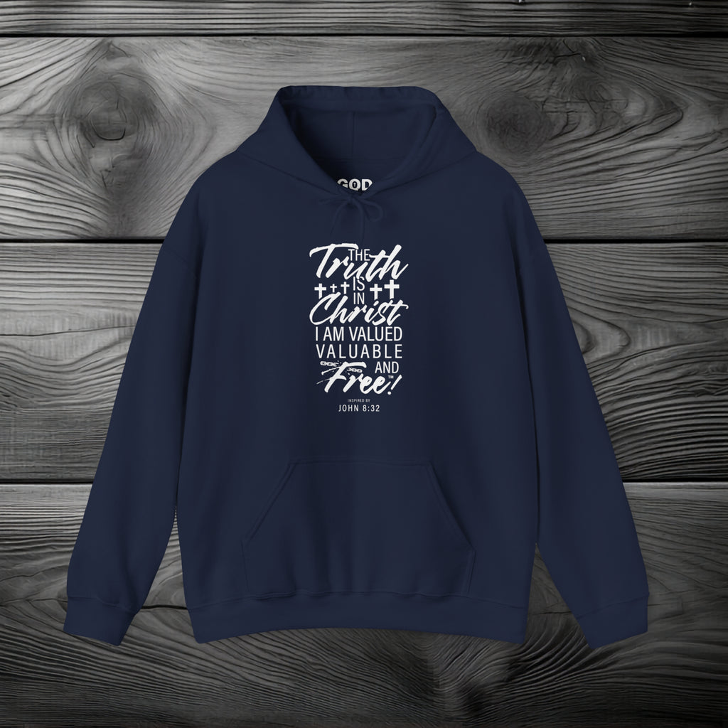 The Truth is in Christ I Am Valued Valuable and Free Pullover Hoodie