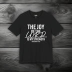 The Joy of The Lord is My Strength Unisex Jersey Short Sleeve Tee