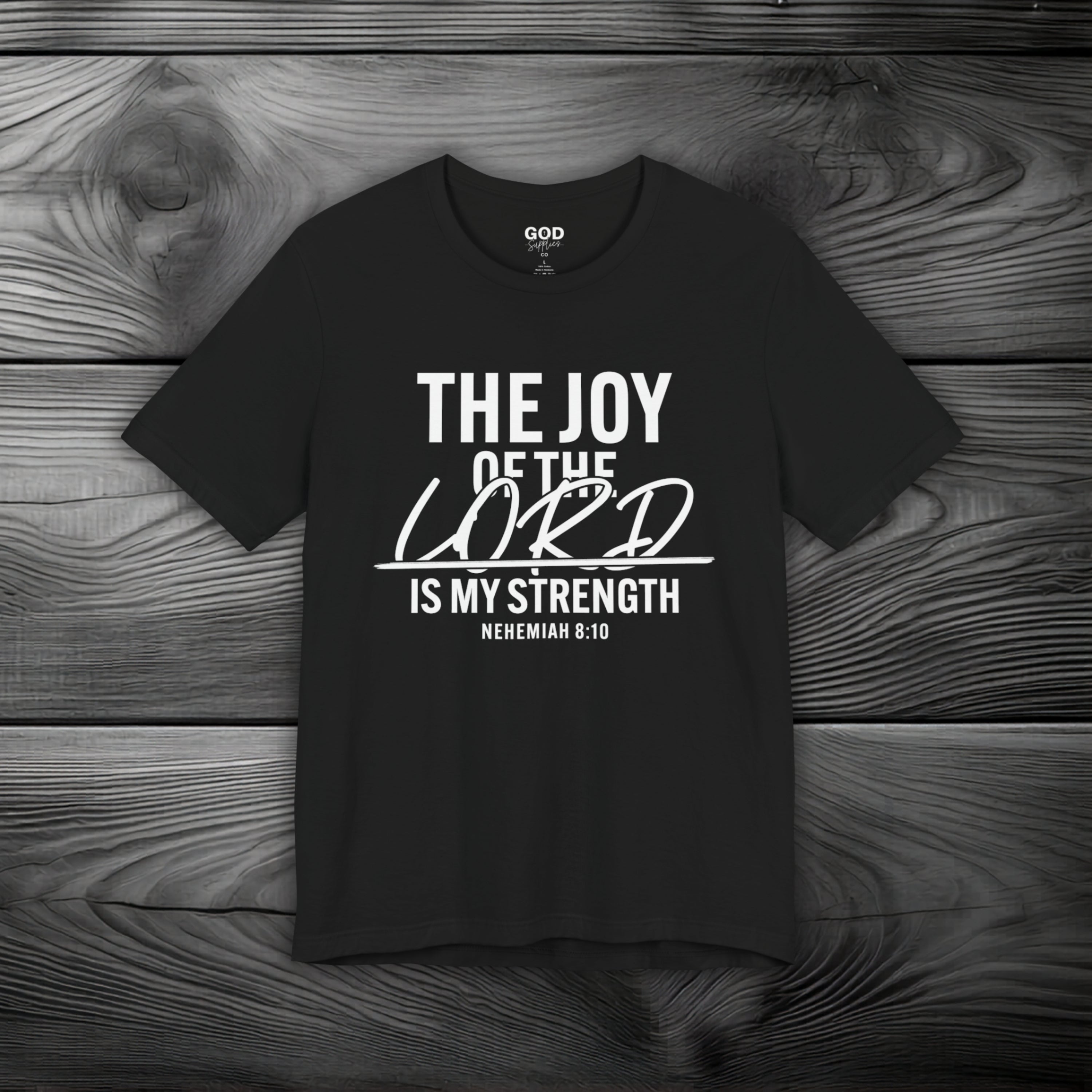 The Joy of The Lord is My Strength Unisex Jersey Short Sleeve Tee