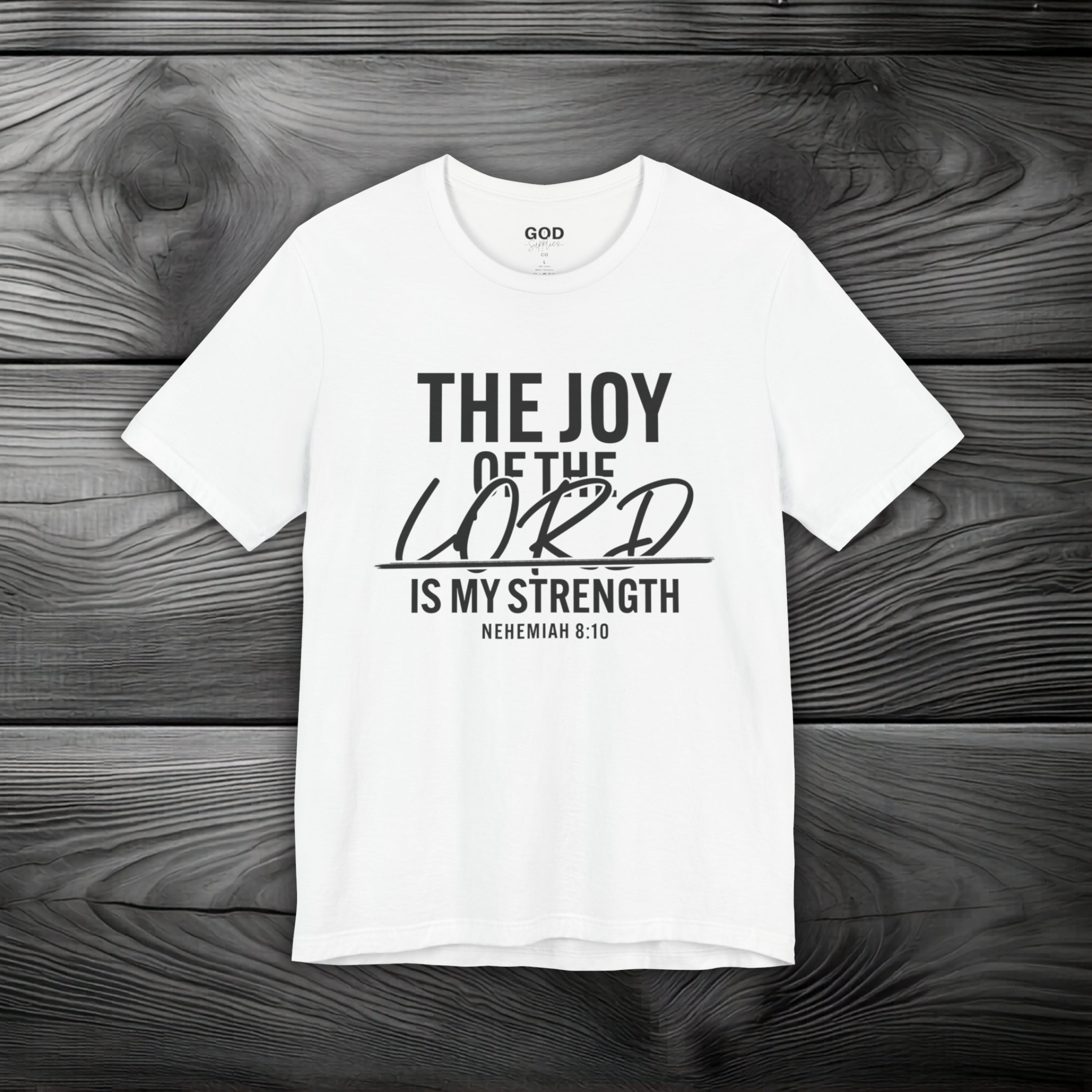 The Joy of The Lord is My Strength Unisex Jersey Short Sleeve Tee