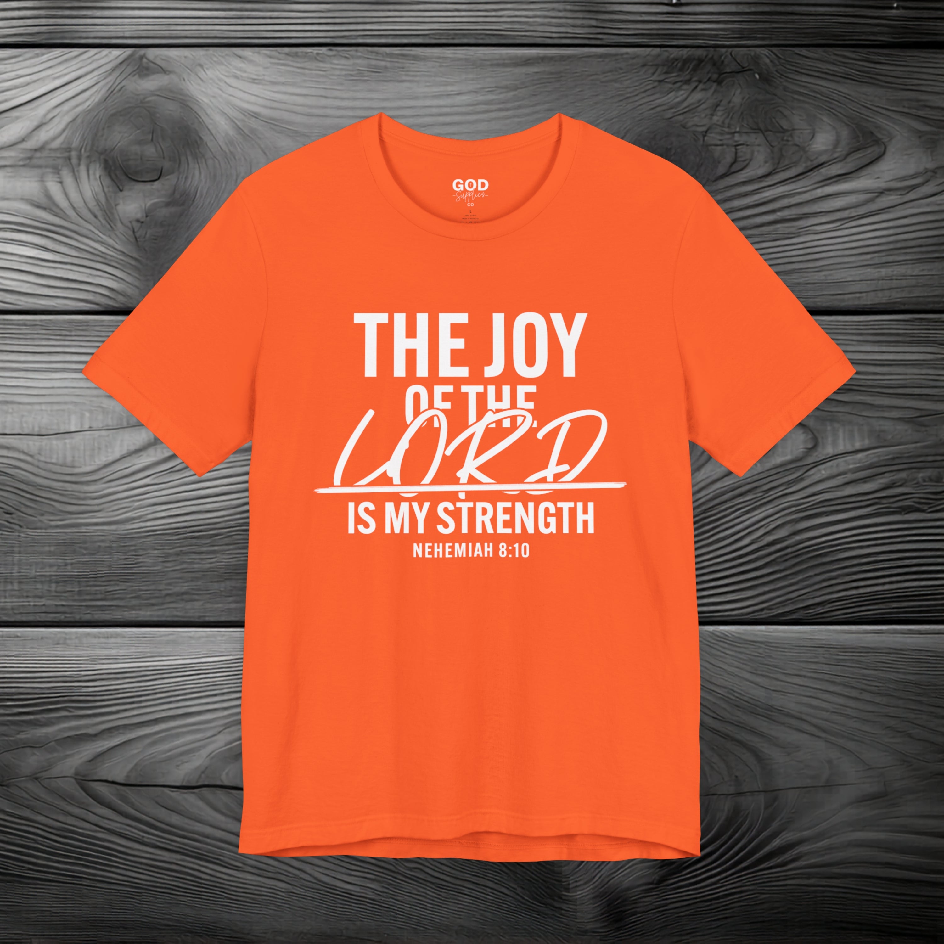 The Joy of The Lord is My Strength Unisex Jersey Short Sleeve Tee