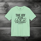 The Joy of The Lord is My Strength Unisex Jersey Short Sleeve Tee
