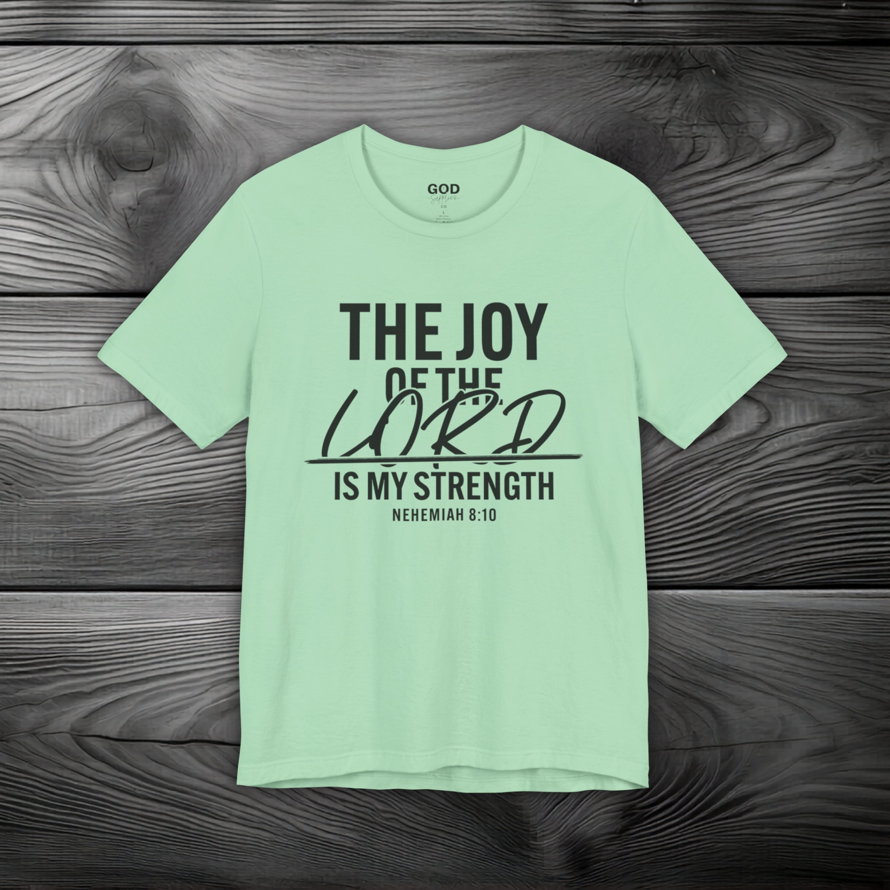 The Joy of The Lord is My Strength Unisex Jersey Short Sleeve Tee