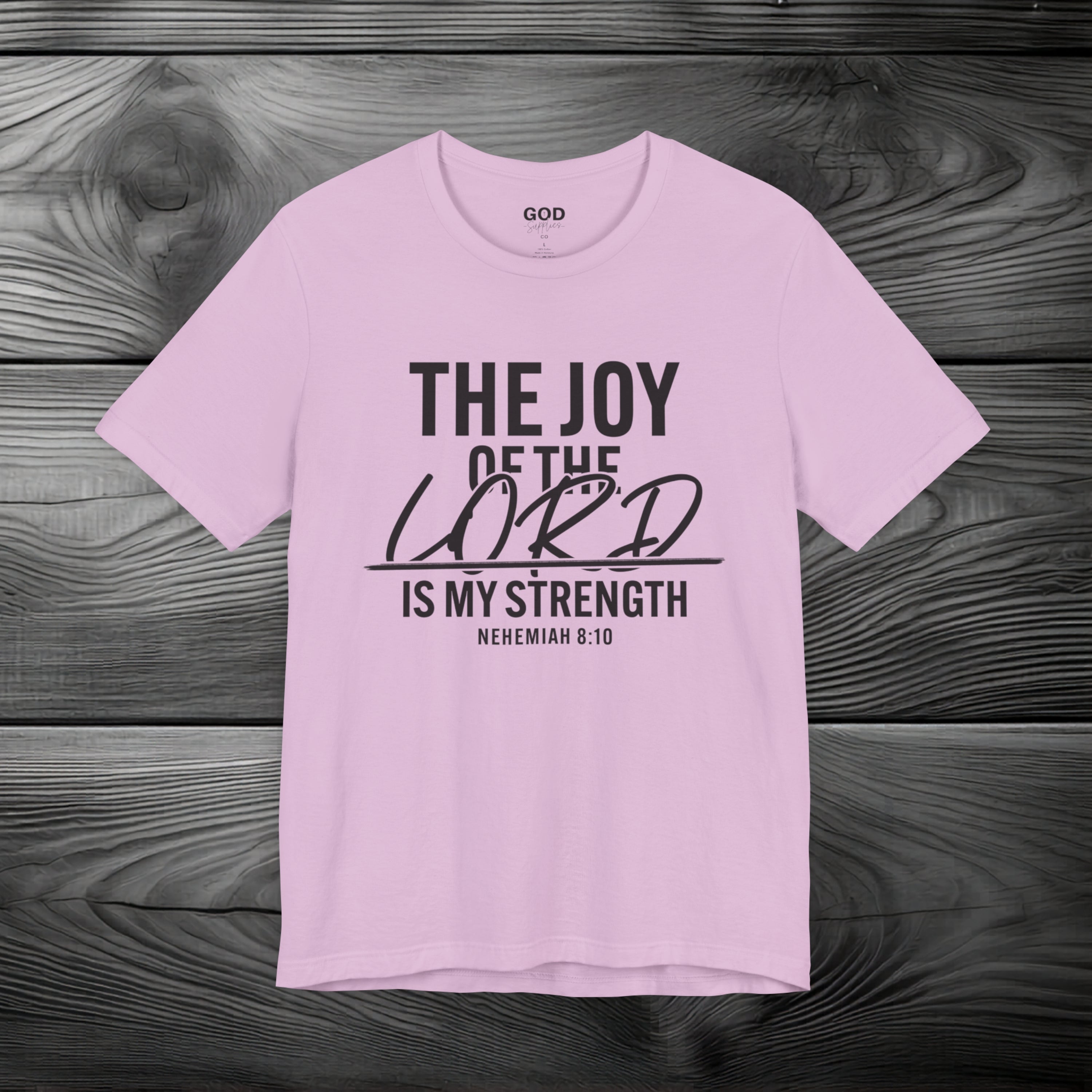 The Joy of The Lord is My Strength Unisex Jersey Short Sleeve Tee