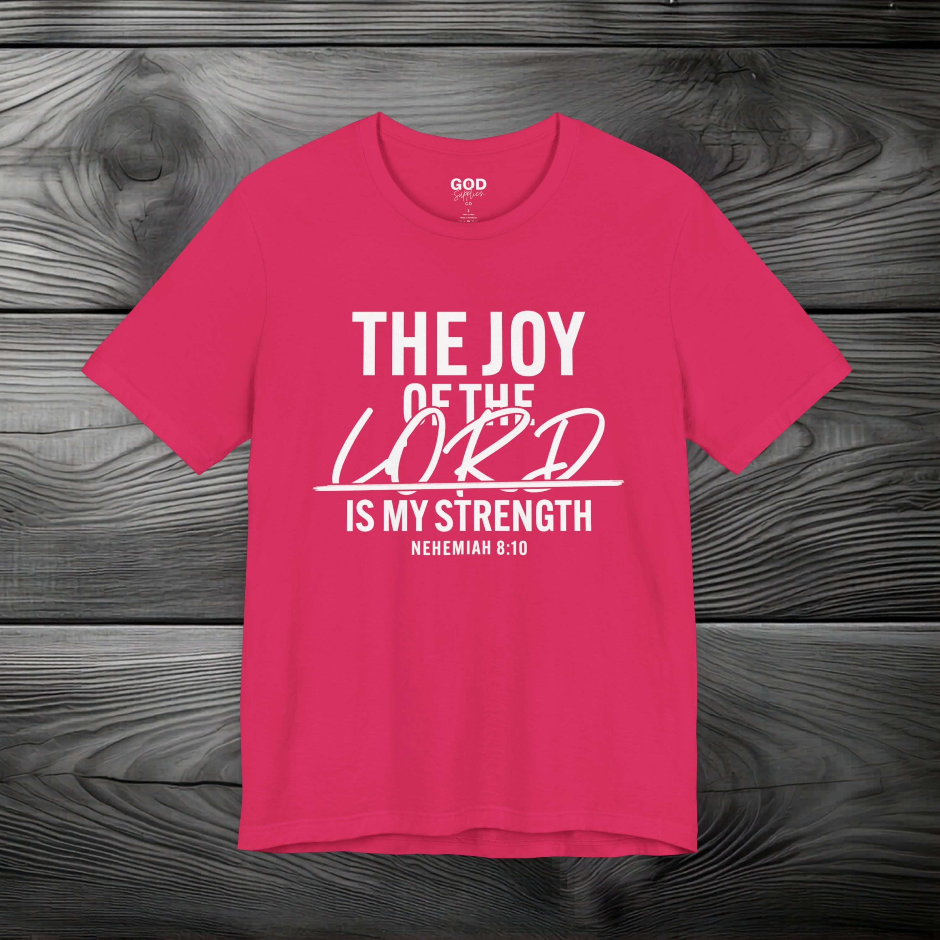 The Joy of The Lord is My Strength Unisex Jersey Short Sleeve Tee