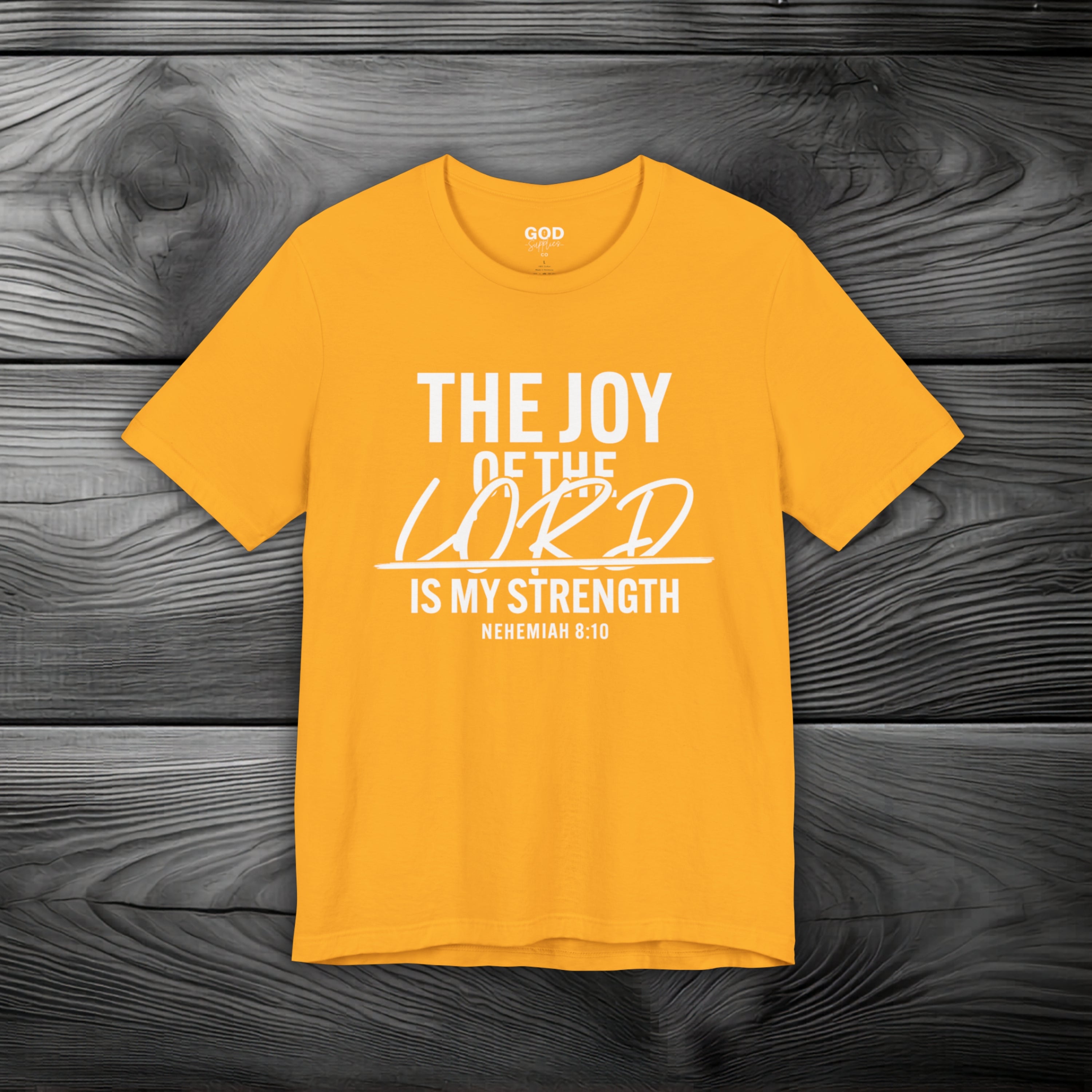 The Joy of The Lord is My Strength Unisex Jersey Short Sleeve Tee