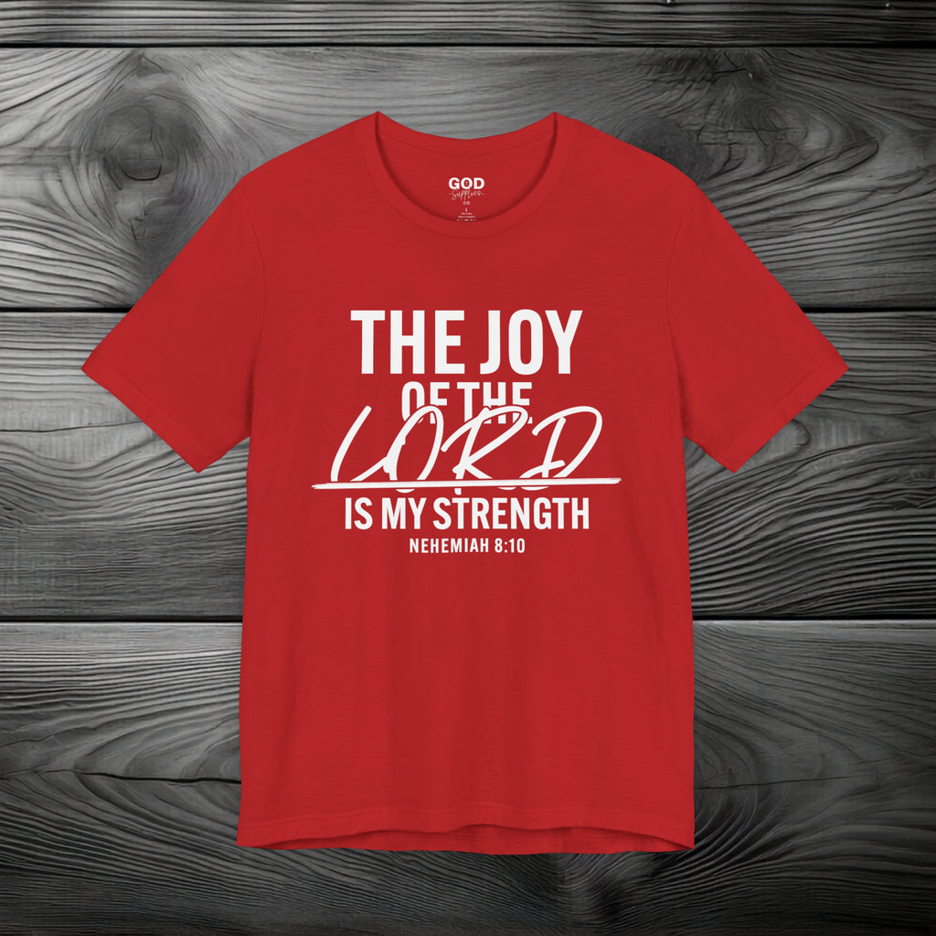 The Joy of The Lord is My Strength Unisex Jersey Short Sleeve Tee