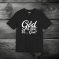 God Is Just So... God! Unisex Jersey Short Sleeve Tee