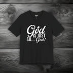 God Is Just So... God! Unisex Jersey Short Sleeve Tee