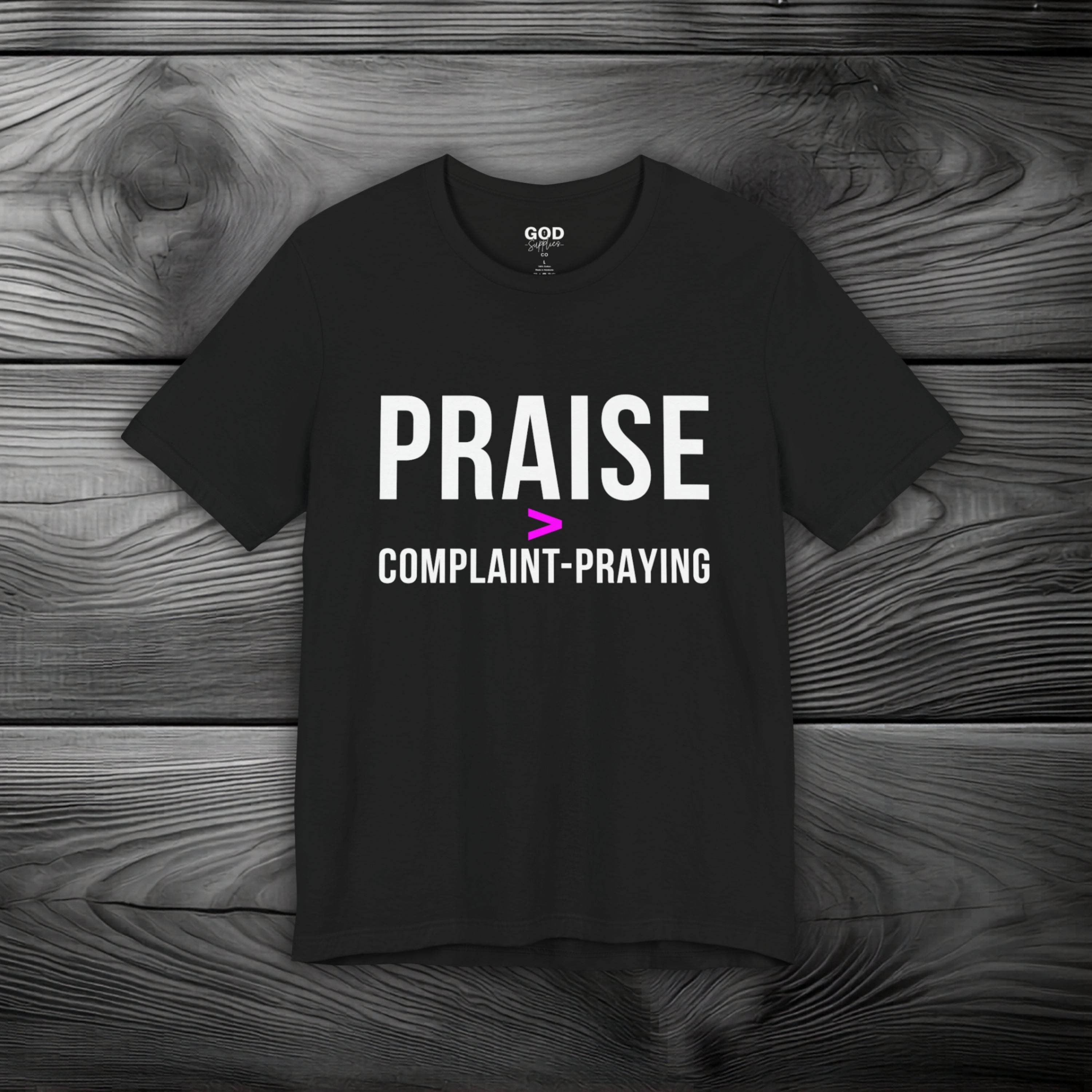 Praise > Complaint-Praying Unisex Jersey Short Sleeve Tee