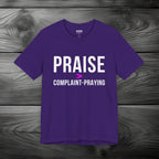 Praise > Complaint-Praying Unisex Jersey Short Sleeve Tee