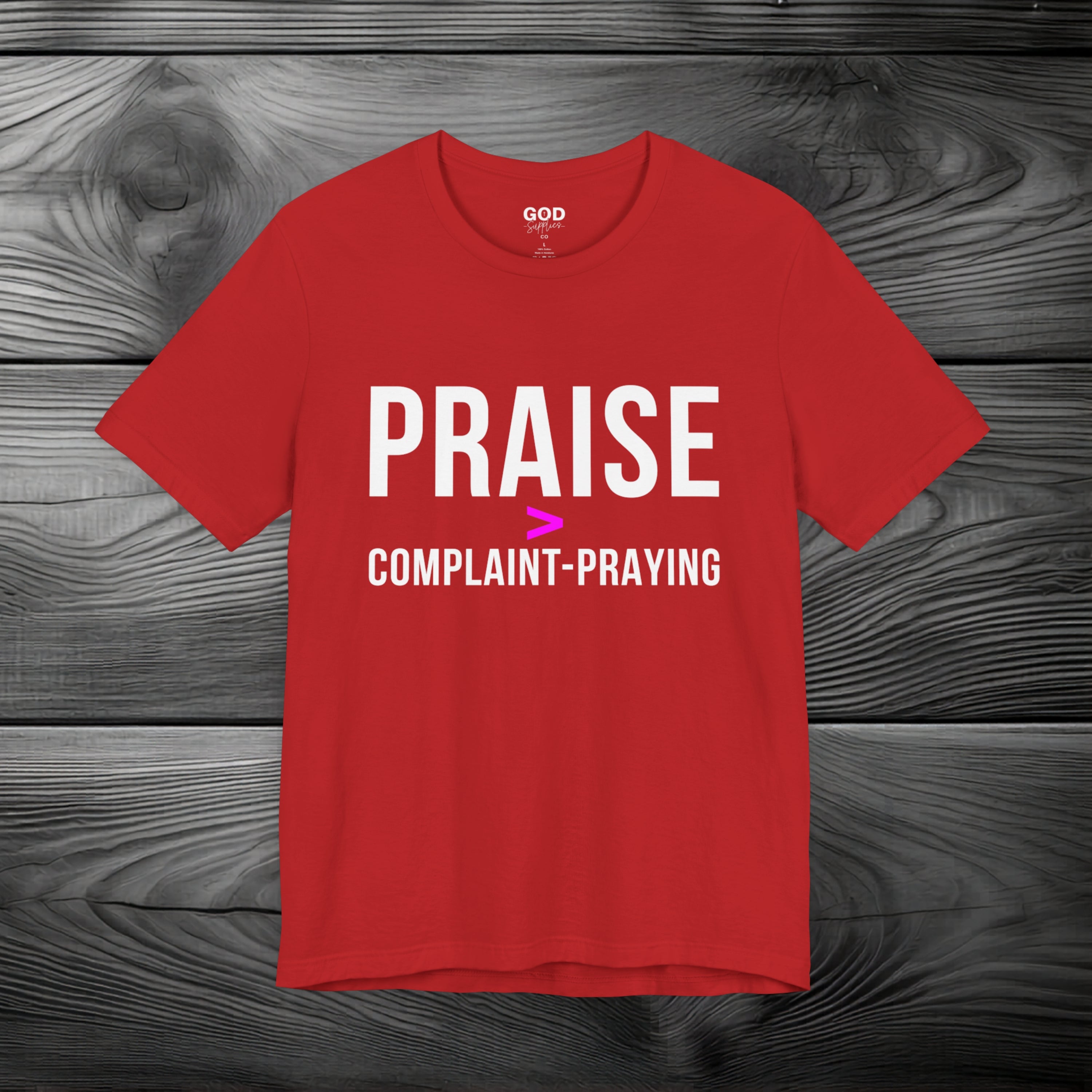 Praise > Complaint-Praying Unisex Jersey Short Sleeve Tee
