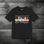 The Truth is God Made Me On Purpose Unisex Jersey Short Sleeve Tee