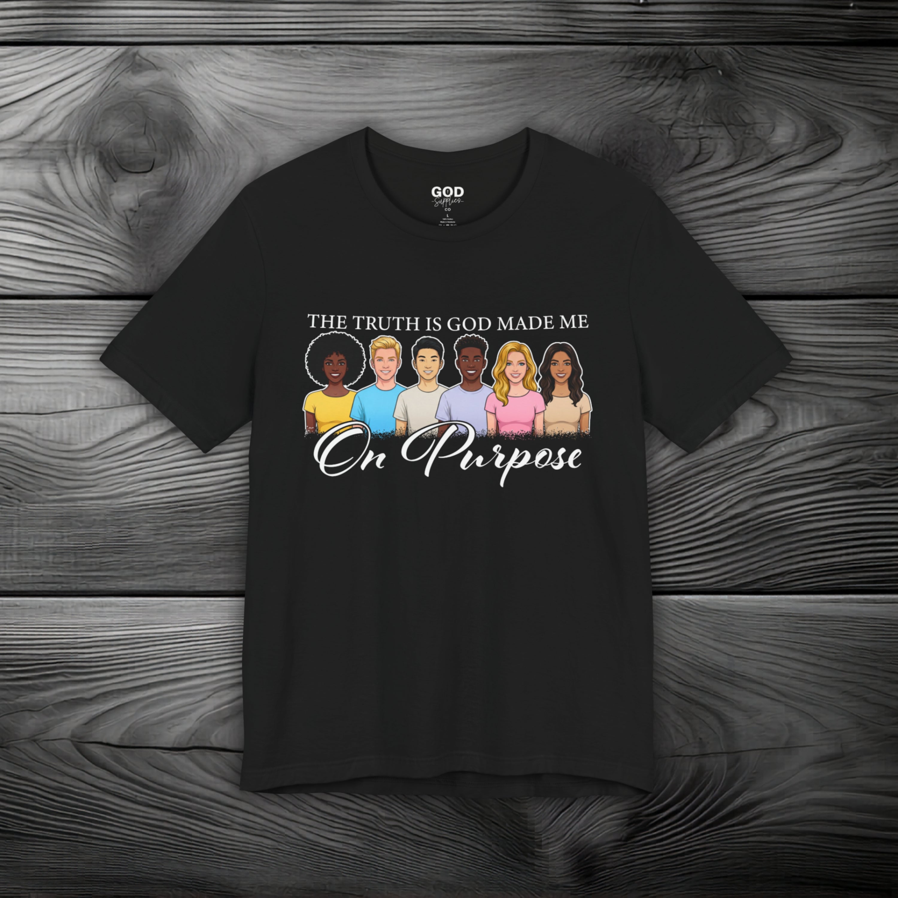 The Truth is God Made Me On Purpose Unisex Jersey Short Sleeve Tee