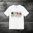The Truth is God Made Me On Purpose Unisex Jersey Short Sleeve Tee