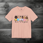 The Truth is God Made Me On Purpose Unisex Jersey Short Sleeve Tee
