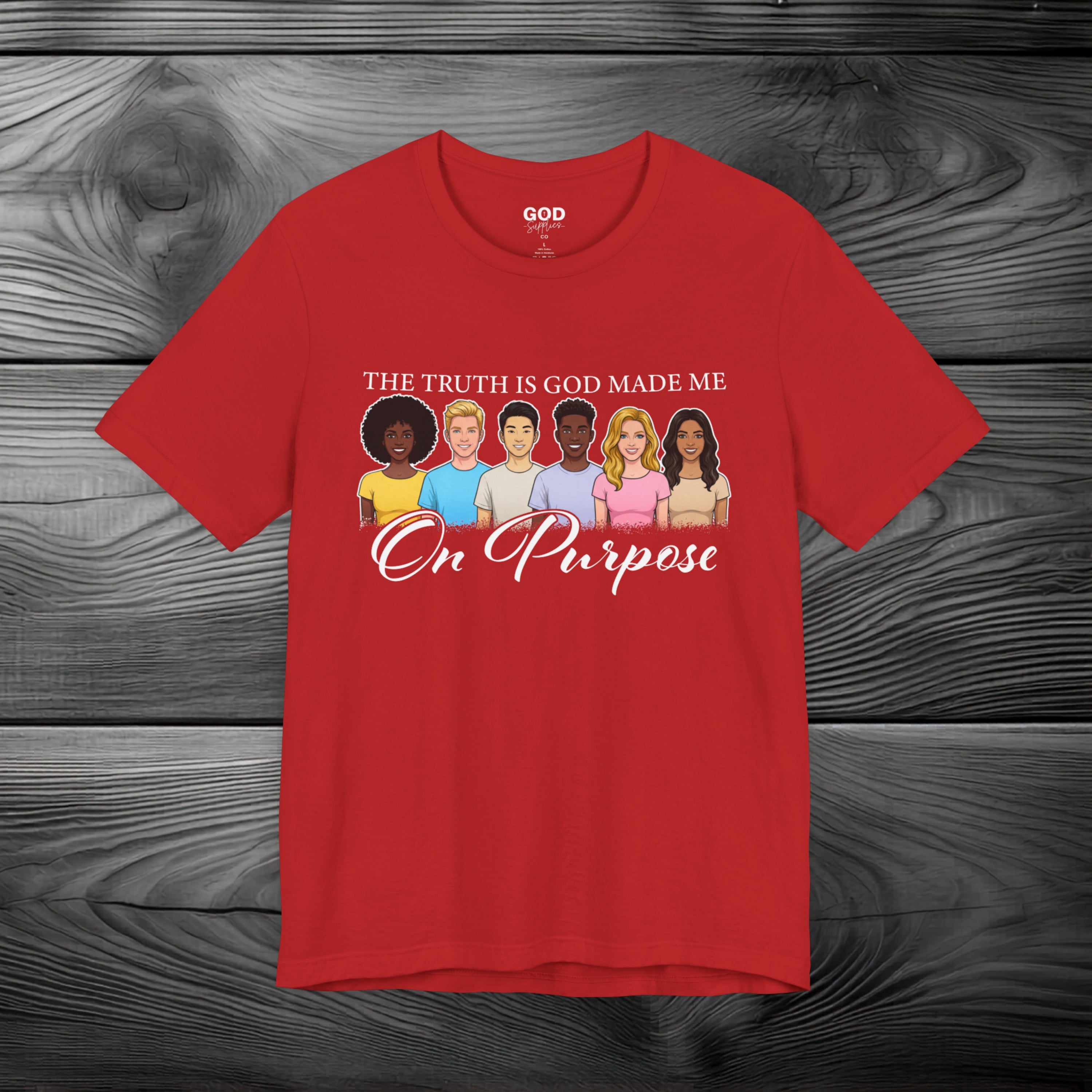 The Truth is God Made Me On Purpose Unisex Jersey Short Sleeve Tee