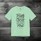 The Truth is in Christ I Am Valued Valuable and Free Unisex Jersey Short Sleeve Tee