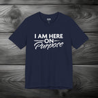 I Am Here on Purpose Unisex Jersey Short Sleeve Tee