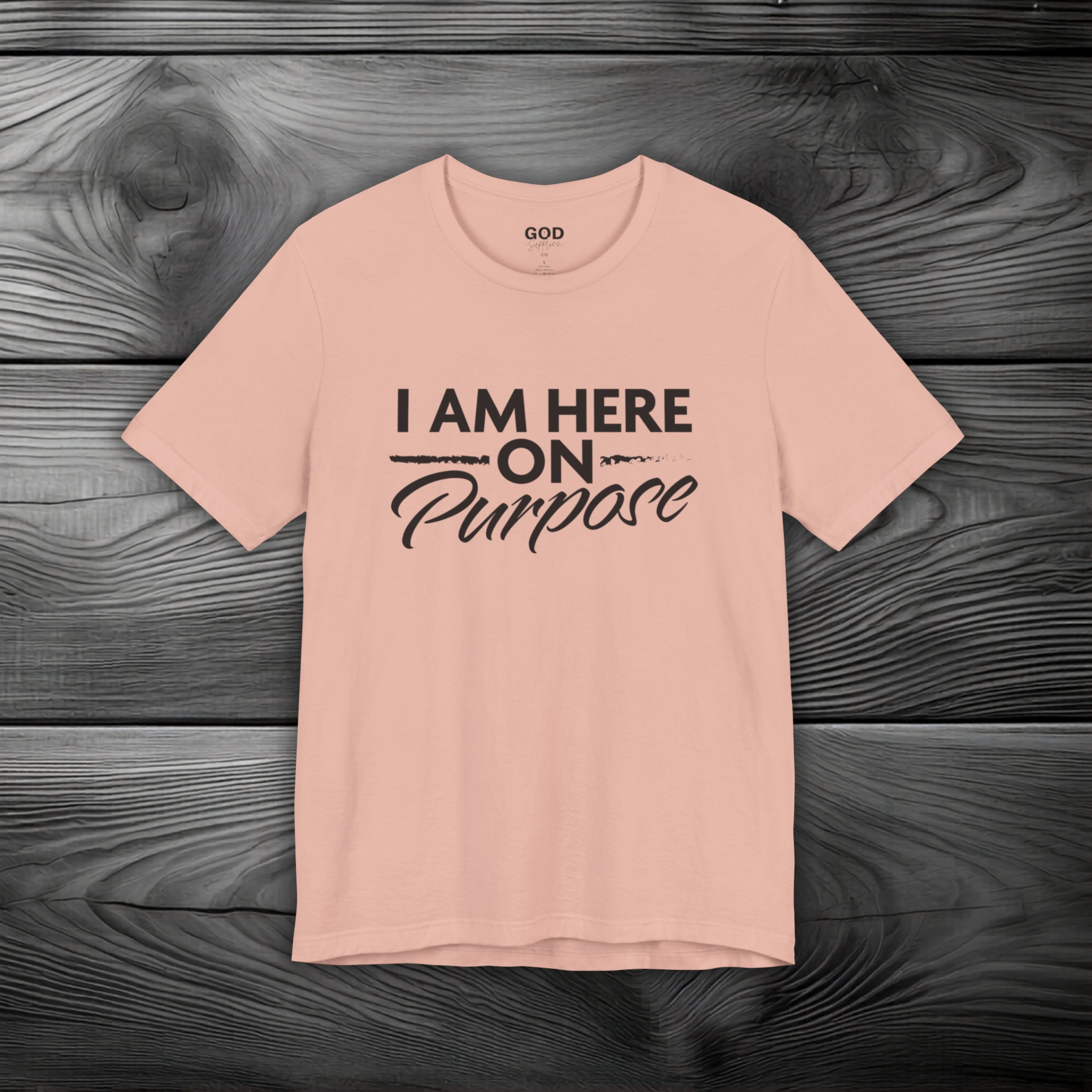 I Am Here on Purpose Unisex Jersey Short Sleeve Tee
