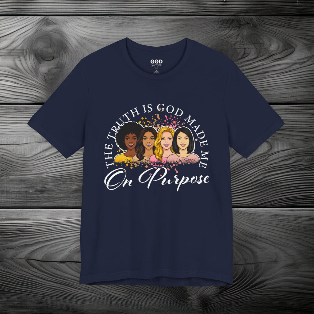 God Made Me On Purpose Unisex Jersey Short Sleeve Tee
