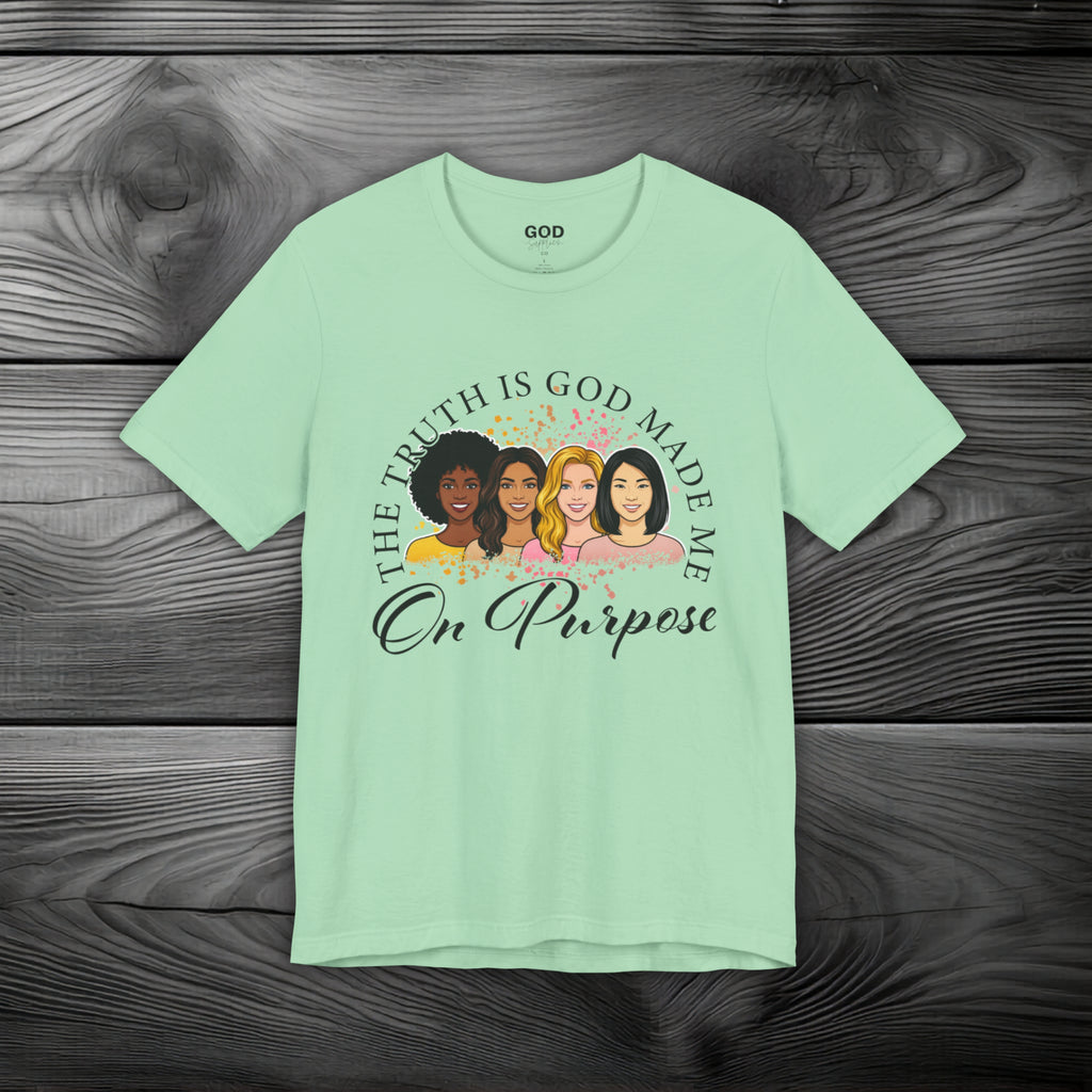 God Made Me On Purpose Unisex Jersey Short Sleeve Tee