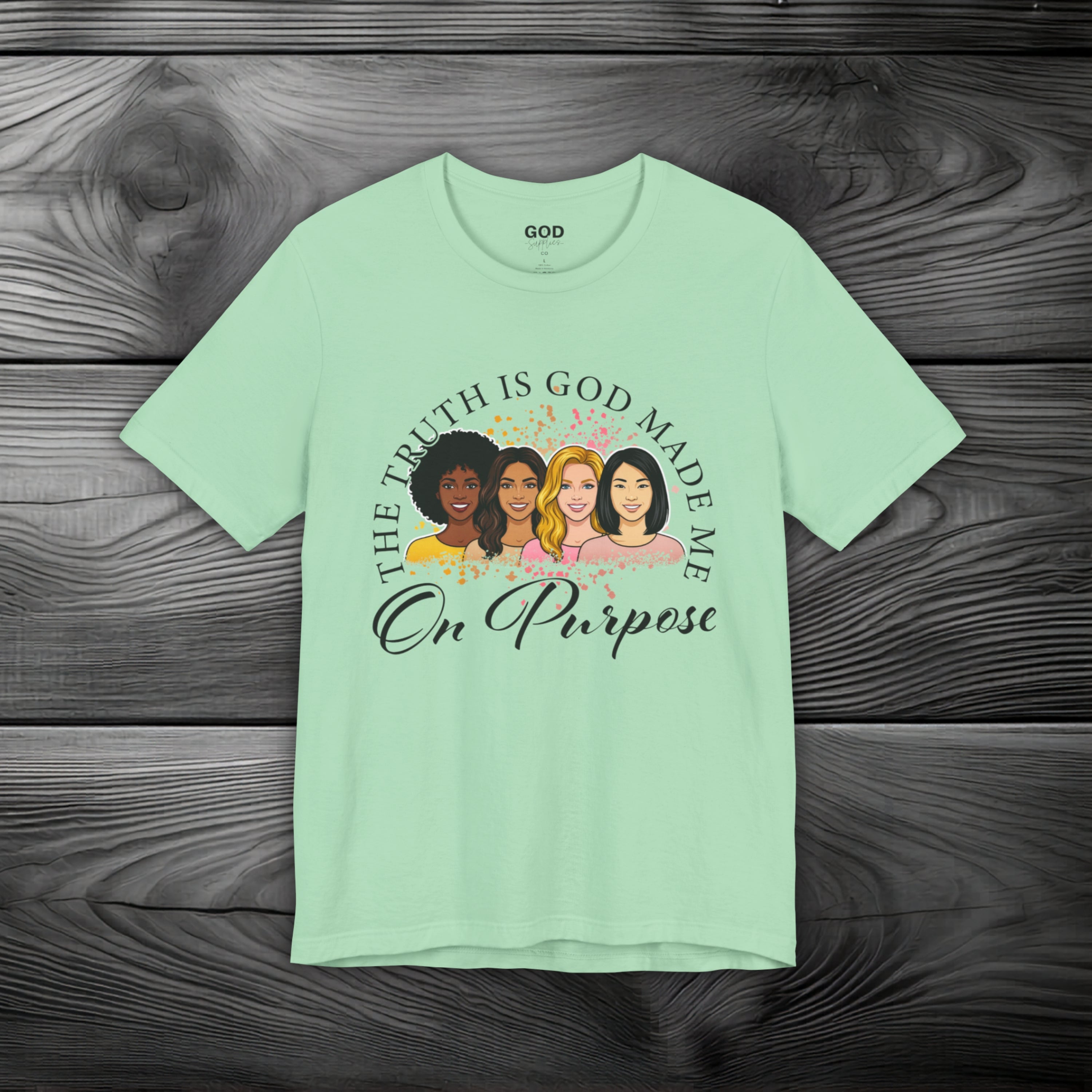 God Made Me On Purpose Unisex Jersey Short Sleeve Tee