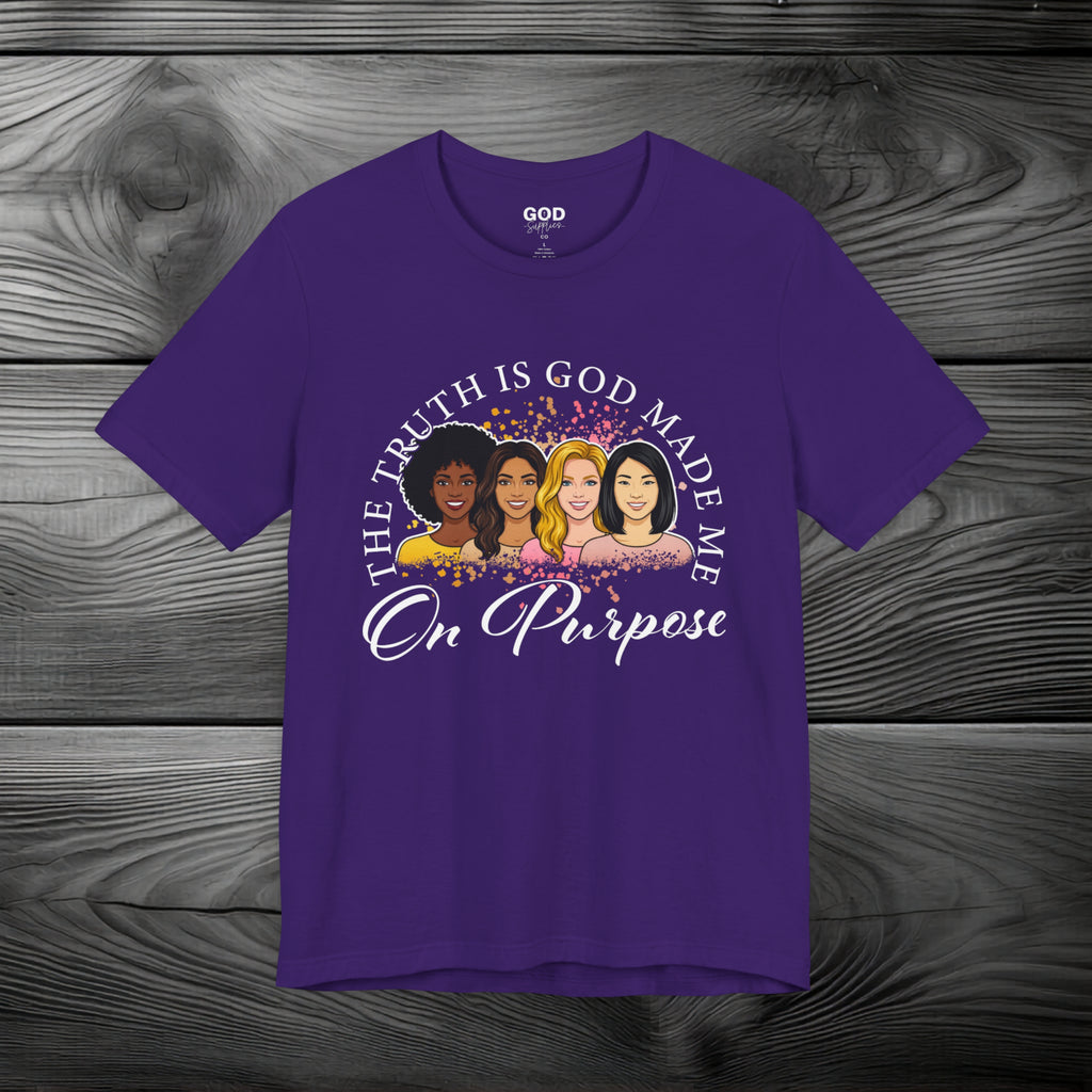 God Made Me On Purpose Unisex Jersey Short Sleeve Tee