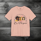 God Made Me On Purpose Unisex Jersey Short Sleeve Tee