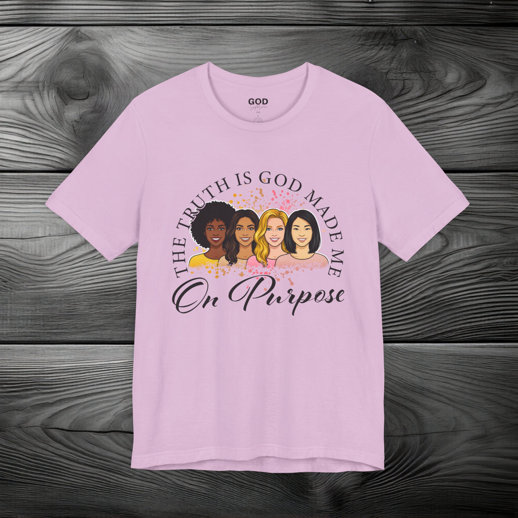 God Made Me On Purpose Unisex Jersey Short Sleeve Tee