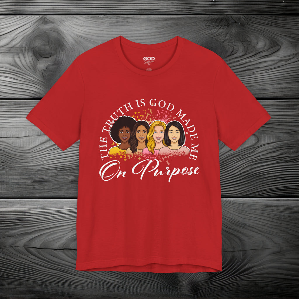 God Made Me On Purpose Unisex Jersey Short Sleeve Tee