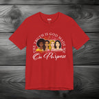 God Made Me On Purpose Unisex Jersey Short Sleeve Tee