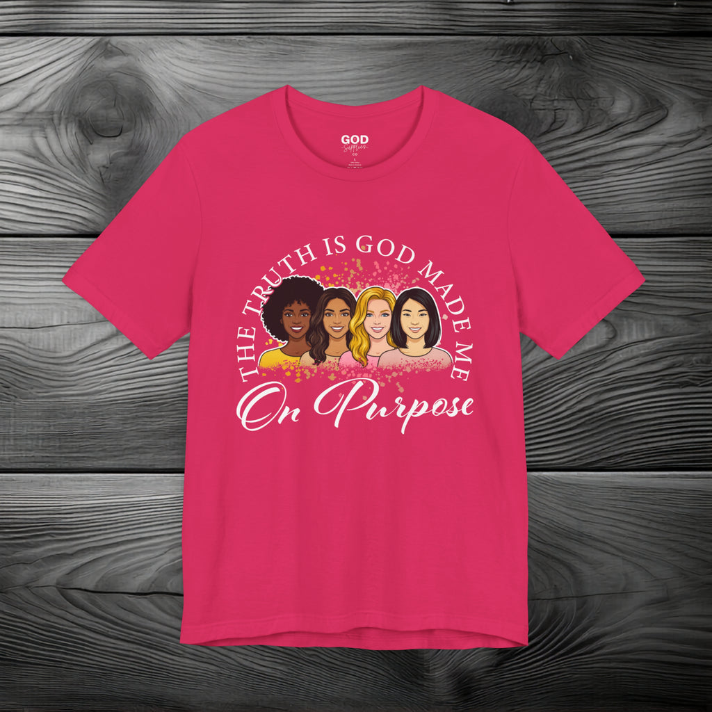 God Made Me On Purpose Unisex Jersey Short Sleeve Tee