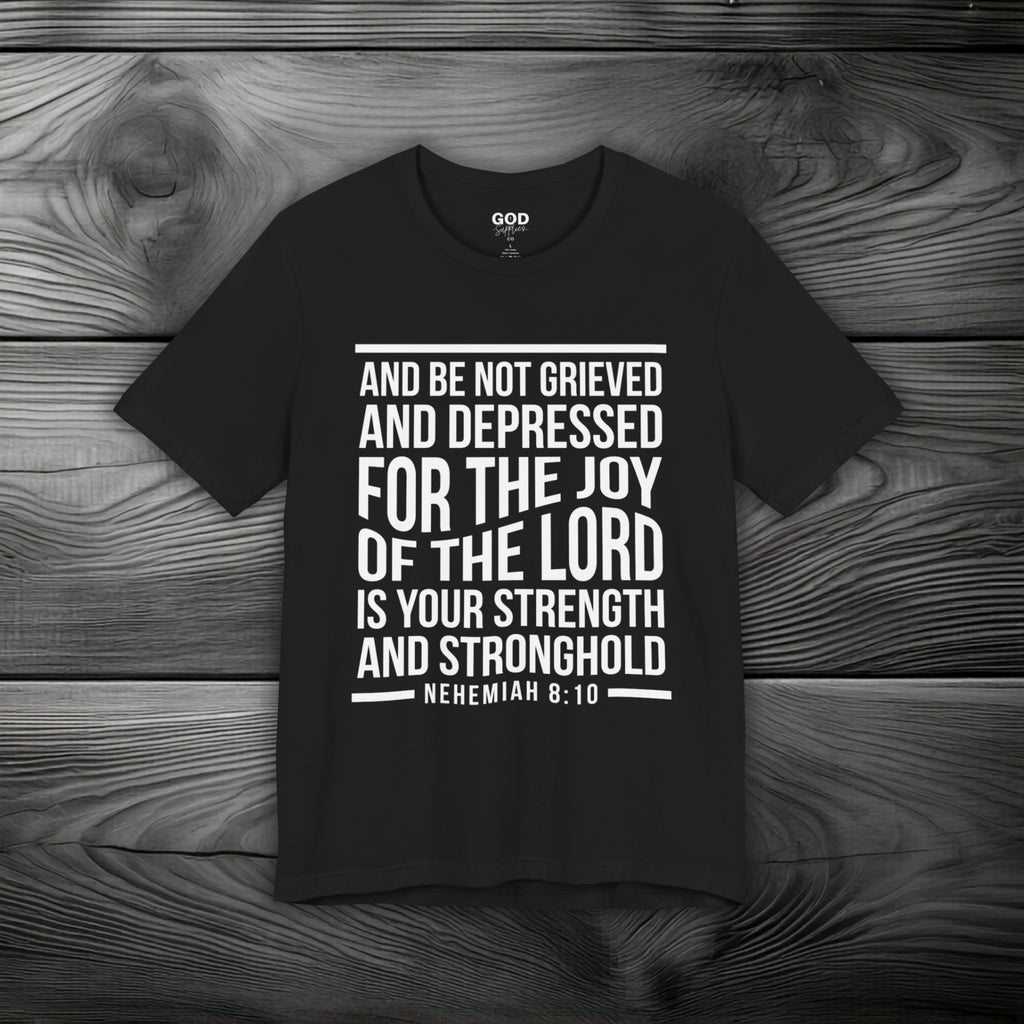 Strength in the Joy of the LORD Unisex Jersey Short Sleeve Tee